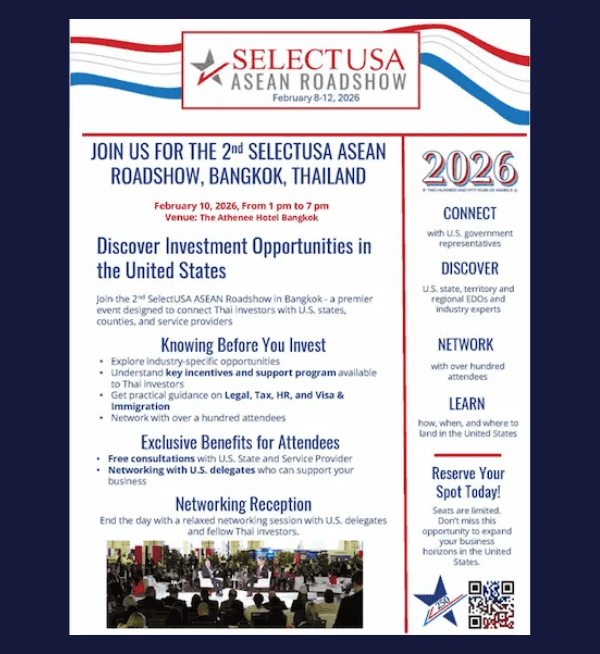 สถานทูตสหรัฐฯ ชวนนักลงทุนไทยร่วมงาน "2nd SelectUSA ASEAN Roadshow" งานเดียวที่รวบรวมตัวแทนจากรัฐต่างๆ และผู้เชี่ยวชาญกฎหมายกว่า 20 ราย มาให้คำปรึกษาเรื่องการตั้งบริษัท ภาษี และวีซ่าธุรกิจในอเมริกาแบบตัวต่อตัว ลงทะเบียนฟรี!
